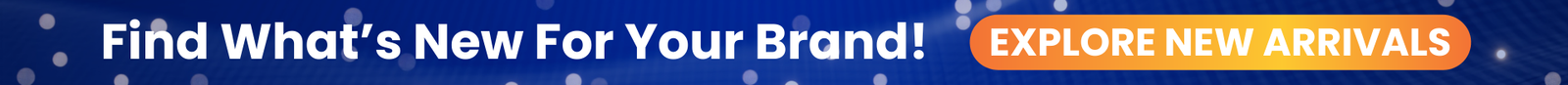 Explore New Arrivals Banner